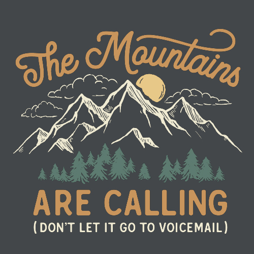 The Mountains Are Calling