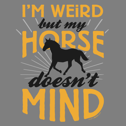 I'm Weird: Horse