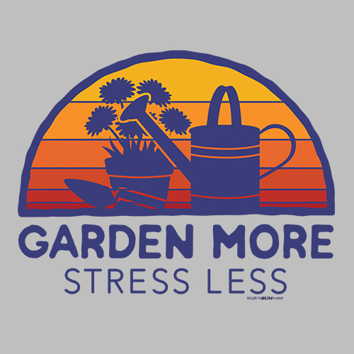 Garden More, Stress Less